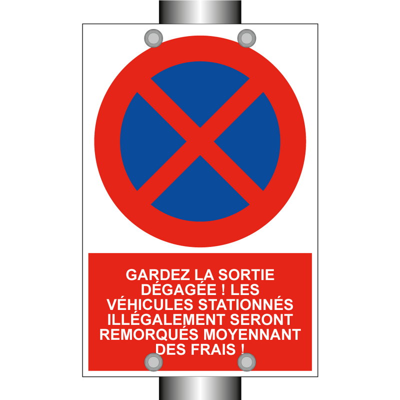 Gardez la sortie dégagée ! Les véhicules stationnés illégalement seront remorqués moyennant des frais !