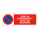 Zone de chargement ! Veuillez dégager.