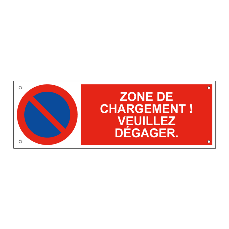 Zone de chargement ! Veuillez dégager.