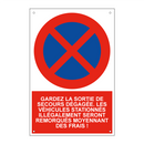 Gardez la sortie de secours dégagée. Les véhicules stationnés illégalement seront remorqués moyennant des frais !