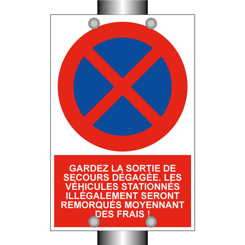 Gardez la sortie de secours dégagée. Les véhicules stationnés illégalement seront remorqués moyennant des frais !
