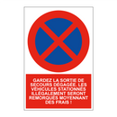 Gardez la sortie de secours dégagée. Les véhicules stationnés illégalement seront remorqués moyennant des frais !