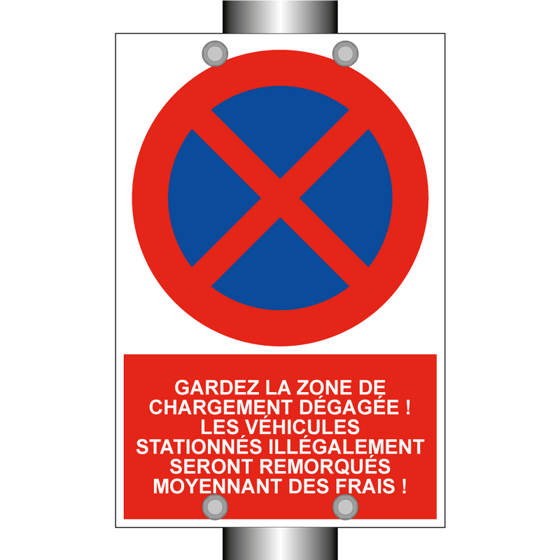 Gardez la zone de chargement dégagée ! Les véhicules stationnés illégalement seront remorqués moyennant des frais !