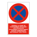 Gardez la zone de chargement dégagée ! Les véhicules stationnés illégalement seront remorqués moyennant des frais !