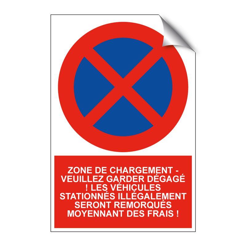 Zone de chargement - veuillez garder dégagé ! Les véhicules stationnés illégalement seront remorqués moyennant des frais !