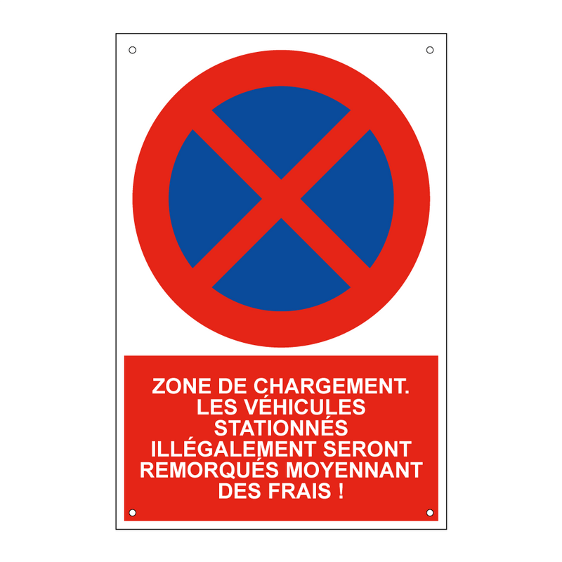 Zone de chargement. Les véhicules stationnés illégalement seront remorqués moyennant des frais !