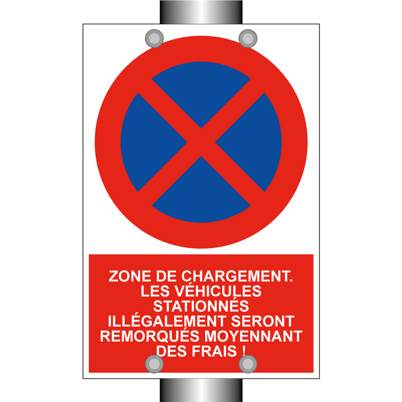 Zone de chargement. Les véhicules stationnés illégalement seront remorqués moyennant des frais !