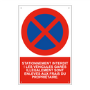 Stationnement interdit ! Les véhicules garés illégalement sont enlevés aux frais du propriétaire.