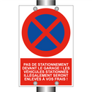 Pas de stationnement devant le garage ! Les véhicules stationnés illégalement seront enlevés à vos frais !
