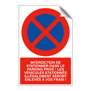 Interdiction de stationner dans le parking privé ! Les véhicules stationnés illégalement seront enlevés à vos frais !