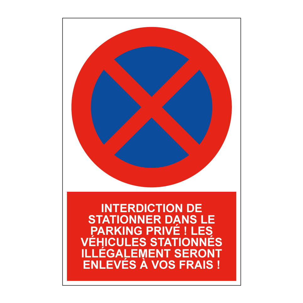 Interdiction de stationner dans le parking privé ! Les véhicules stationnés illégalement seront enlevés à vos frais !