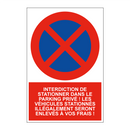 Interdiction de stationner dans le parking privé ! Les véhicules stationnés illégalement seront enlevés à vos frais !