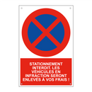 Stationnement interdit. Les véhicules en infraction seront enlevés à vos frais !