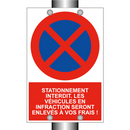Stationnement interdit. Les véhicules en infraction seront enlevés à vos frais !