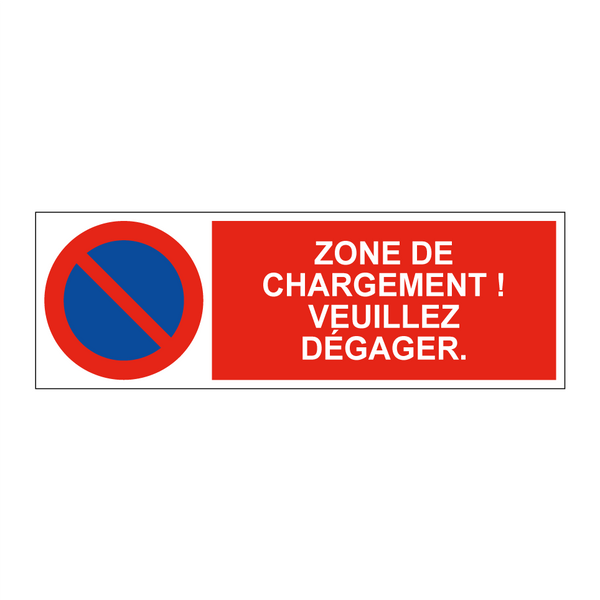 Zone de chargement ! Veuillez dégager.