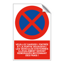 Veuillez garder l'entrée et la sortie dégagées ! Les véhicules stationnés illégalement seront remorqués moyennant des frais !