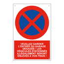Veuillez garder l'entrée du garage dégagée ! Les véhicules stationnés illégalement seront enlevés à vos frais !