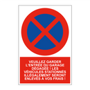 Veuillez garder l'entrée du garage dégagée ! Les véhicules stationnés illégalement seront enlevés à vos frais !