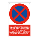 Uniquement pour les vélos. Les véhicules stationnés illégalement seront enlevés à vos frais !