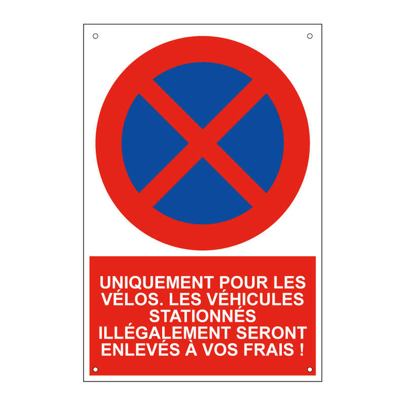 Uniquement pour les vélos. Les véhicules stationnés illégalement seront enlevés à vos frais !