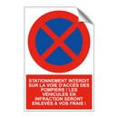 Stationnement interdit sur la voie d'accès des pompiers ! Les véhicules en infraction seront enlevés à vos frais !