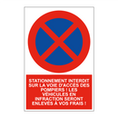 Stationnement interdit sur la voie d'accès des pompiers ! Les véhicules en infraction seront enlevés à vos frais !