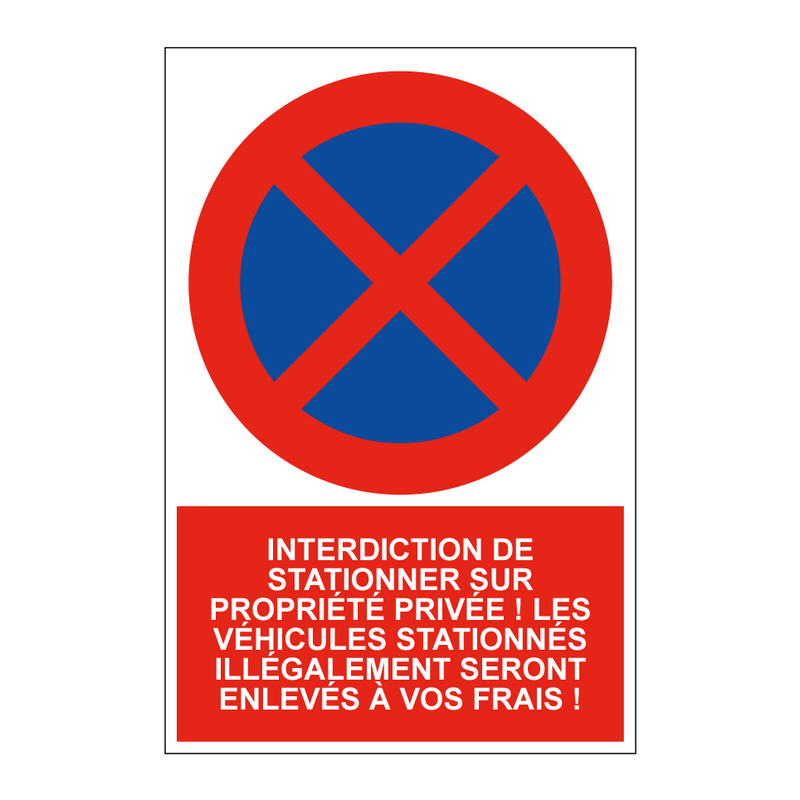 Interdiction de stationner sur propriété privée ! Les véhicules stationnés illégalement seront enlevés à vos frais !