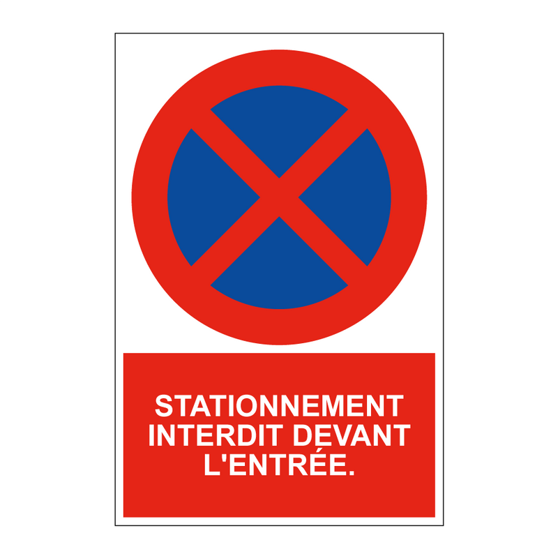 Stationnement interdit devant l'entrée.