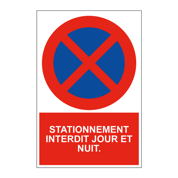 Stationnement interdit jour et nuit.