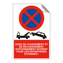 Zone de chargement et de déchargement. Stationnement interdit pour les entreprises externes !