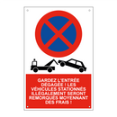 Gardez l'entrée dégagée ! Les véhicules stationnés illégalement seront remorqués moyennant des frais !