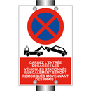 Gardez l'entrée dégagée ! Les véhicules stationnés illégalement seront remorqués moyennant des frais !