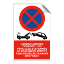 Gardez l'entrée dégagée ! Les véhicules stationnés illégalement seront remorqués moyennant des frais !