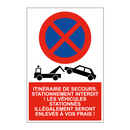 Itinéraire de secours. Stationnement interdit ! Les véhicules stationnés illégalement seront enlevés à vos frais !