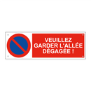 Veuillez garder l'allée dégagée !
