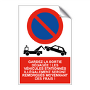Gardez la sortie dégagée ! Les véhicules stationnés illégalement seront remorqués moyennant des frais !