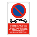 Garder la sortie des camions dégagée jour et nuit ! Les véhicules stationnés illégalement seront enlevés moyennant des frais !