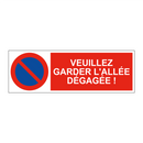 Veuillez garder l'allée dégagée !