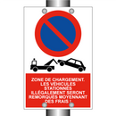 Zone de chargement. Les véhicules stationnés illégalement seront remorqués moyennant des frais !