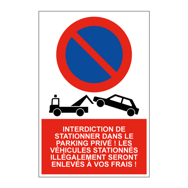 Interdiction de stationner dans le parking privé ! Les véhicules stationnés illégalement seront enlevés à vos frais !