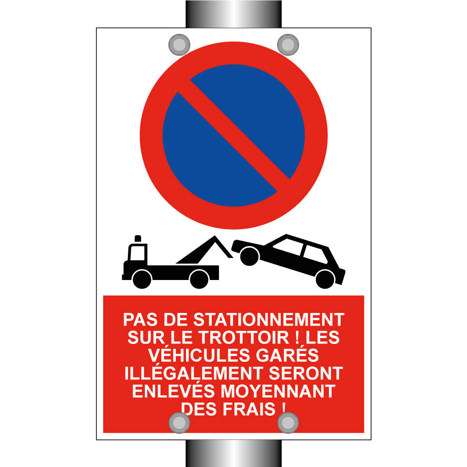 Pas de stationnement sur le trottoir ! Les véhicules garés illégalement seront enlevés moyennant des frais !