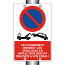 Stationnement interdit. Les véhicules en infraction seront enlevés à vos frais !