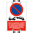 Veuillez garder l'entrée et la sortie dégagées ! Les véhicules stationnés illégalement seront remorqués moyennant des frais !