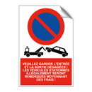 Veuillez garder l'entrée et la sortie dégagées ! Les véhicules stationnés illégalement seront remorqués moyennant des frais !