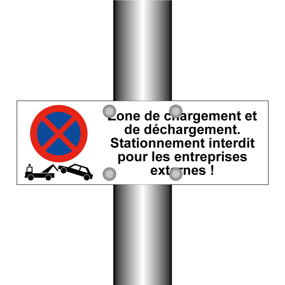 Zone de chargement et de déchargement. Stationnement interdit pour les entreprises externes !