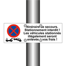 Itinéraire de secours. Stationnement interdit ! Les véhicules stationnés illégalement seront enlevés à vos frais !