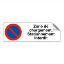Zone de chargement. Stationnement interdit