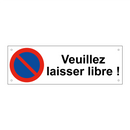 Veuillez laisser libre !