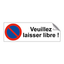 Veuillez laisser libre !