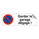 Garder le garage dégagé !